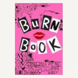 Mean Girls: The Burn Book