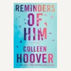 Reminders of Him